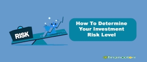 How To Determine Your Investment Risk Level