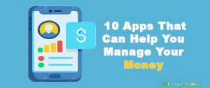 10 Apps That Can Help You Manage Your Money