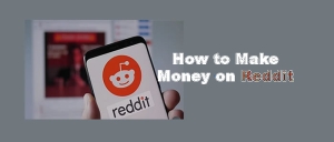 How to Make Money on Reddit