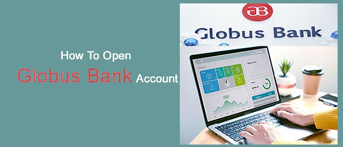 How To Open Globus Bank Account