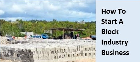 Block Industry - How To Start A Block Industry Business In Nigeria