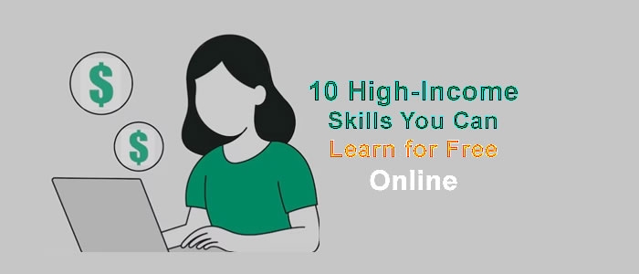 10 High-Income Skills You Can Learn For Free Online