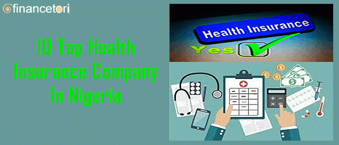 Health Insurance - 10 Top Health Insurance Company In Nigeria